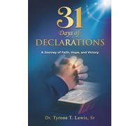 31 Days of Declarations: A Journey of Faith, Hope, and Victory