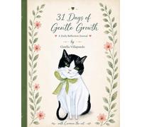 31 Days of Gentle Growth: A Daily Reflection Journal with Carmen the Cat