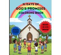 31 DAYS OF GODS PROMISES COLORING BOOK: A 31-Day Bible Verse Coloring Devotional for Kids to Grow in Faith, Confidence, and God’s Love.