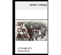 31 Days of Grace: A Caregiver's Devotional (Taylor's Gift)