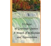 31 Days of Gratitude Quotes: A Month of Reflection and Appreciation: Linear Gradient Yellow Version