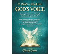 31 DAYS OF HEARING GOD'S VOICE: Growing in Discernment Through the Sevenfold Spirit of God