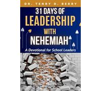 31 Days of Leadership with Nehemiah: A Devotional for School Leaders