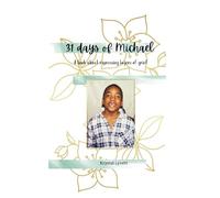 31 Days of Michael: A Book About Expressing Layers of Grief (A Series on Layers of Grief)