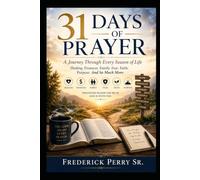 31 DAYS OF PRAYER: A JOURNEY THROUGH EVERY SEASON OF LIFE