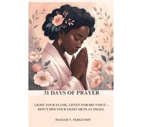 31 Days of Prayer: Light Your Flame, Listen for His Voice, Don't Dim Your Light or Play Small
