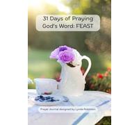 31 Days of Praying God's Word: FEAST