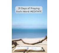 31 Days of Praying God's Word: MEDITATE