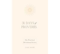 31 Days of Proverbs: The Practical Devotional Series