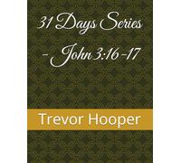 31 Days Series - John 3:16-17