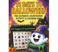 31 Days to Halloween: The Ultimate Countdown Activity & Coloring Book: 62 Pages of Mazes, Jokes, Word Searches, Puzzles, and Coloring for Kids, Teens, and Adults