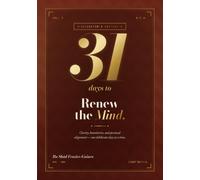 31 Days to Renew the Mind: A Leadership Journal for Clarity, Boundaries, and Personal Alignment