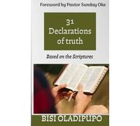 31 Declarations of Truth: Based on the Scriptures