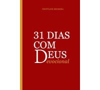 31 DIAS COM DEUS: DEVOCIONAL Vivendo um propósito