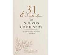 31 dias de Nuevos Comienzos: Un encuentro a solas con Dios