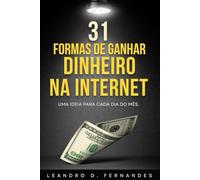31 Formas de Ganhar Dinheiro na Internet