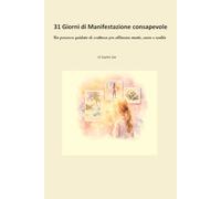31 GIORNI DI MANIFESTAZIONE CONSAPEVOLE: Un percorso di scrittura e consapevolezza