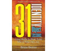 31 Identity Object Lessons: Using Media To Show Teens Who & What They Are