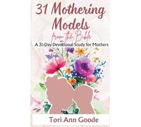 31 Mothering Models from the Bible