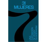 31 MUJERES: UNA EXPOSICIÓN DE PEGGY GUGGENHEIM (SIN COLECCION)