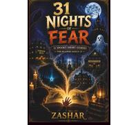 31 NIGHTS OF FEAR: "31 Spooky Short Stories for Readers Ages 8-12"