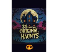 31 Nights off Original Haunts: What If They Were All True?