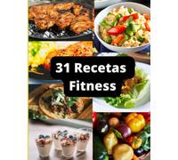 31 Recetas Fitness, lleva un estilo de vida saludable y alcanza tus objetivos de bienestar,Recetas fitness Cocina saludable,Plan de dieta Cocina fit ... Dieta equilibrada Fitness,Menú fit
