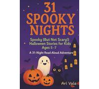 31 Spooky Nights: Spooky (But Not Scary!) Halloween Stories for Kids Ages 5-7 | A 31-Night Read-Aloud Adventure (The Holiday Countdown Read-Aloud Series)