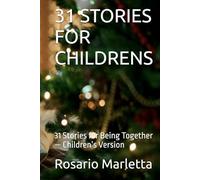 31 STORIES FOR CHILDRENS: 31 Stories for Being Together - Children’s Version (NARRATIVA)