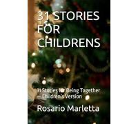 31 STORIES FOR CHILDRENS: 31 Stories for Being Together - Children’s Version (NARRATIVA)