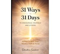 31 WAYS IN 31 DAYS TO ENCOURAGE YOURSELF AND OTHERS