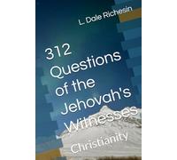 312 Questions of the Jehovah's Witnesses