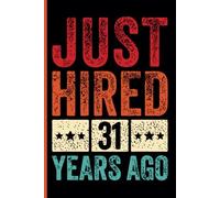 31st Year Work Anniversary Notebook: 31 Years of Service Award - Journal Funny Notebook Male or Female Boss -Staff Appreciation Gift for Job Milestone of Completing 31 Years of Service