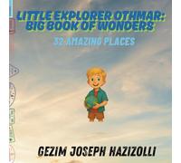 32 Amazing Places (Little Explorer Othmar: Big Book of Wonders)