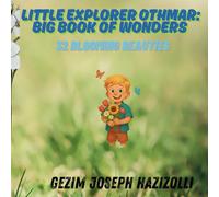 32 Blooming Beauties (Little Explorer Othmar: Big Book of Wonders)