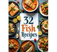 32 Fish Recipes: Explore a variety of delicious seafood-inspired meals with this collection of fish recipes suitable for every occasion.