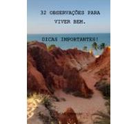 32 Observações Para Viver Bem. (ebook)