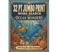 32 PT JUMBO PRINT WORD SEARCH: OCEAN WONDERS: 100 Large Print Puzzles Featuring Marine Life and Coral Reefs