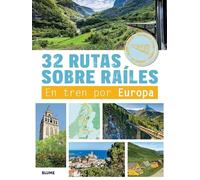 32 rutas sobre raíles: En tren por Europa