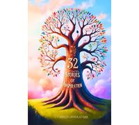 32 Short Inspiring Stories: A Collection of Moral, Motivational and Inspiration Tales to Uplift and Inspire. (Uplifting Short Stories Collection)