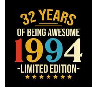 32 Years Of Being Awesome 1994 Limited Edition: Erinnerungsbuch zum 32. Geburtstag in Schwarz und Gold | Perfekt zum Festhalten von Gästewünschen und Fotos | Ideales Geschenk für Männer und Frauen