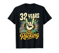 32 Years Still Loud Still Rocking Cumpleaños Camiseta