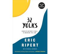 32 Yolks: From My Mother's Table to Working the Line