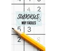 320 Sudokus Muy Fáciles para Adultos, Niños y Personas Mayores - Soluciones Incluidas: Libro de Sudoku Nivel Fácil para todos los que quieren ... (Pasatiempos para Adultos y Niños)