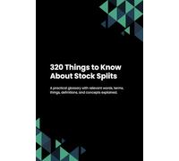 320 Things to Know About Stock Splits