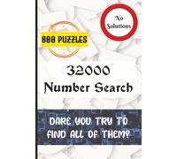 32000 Number Search: 800 Number Search Puzzles | Find 32,000 Hidden Numbers from 3 to 10 Digits Long | 40 Number Sequences Per Puzzle | No Solutions ... Adults and Teens | 6 × 9 Inch Travel Format