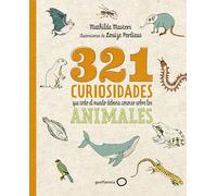 321 curiosidades que todo el mundo debería conocer sobre los animales (Ilustrados)