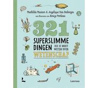 321 superslimme dingen die je moet weten over wetenschap: (Hardcover) (321 - de leukste weetjesboeken)