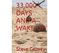 33,000 DAYS AND A WAKE-UP