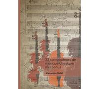 33 compositeurs de musique classique méconnus